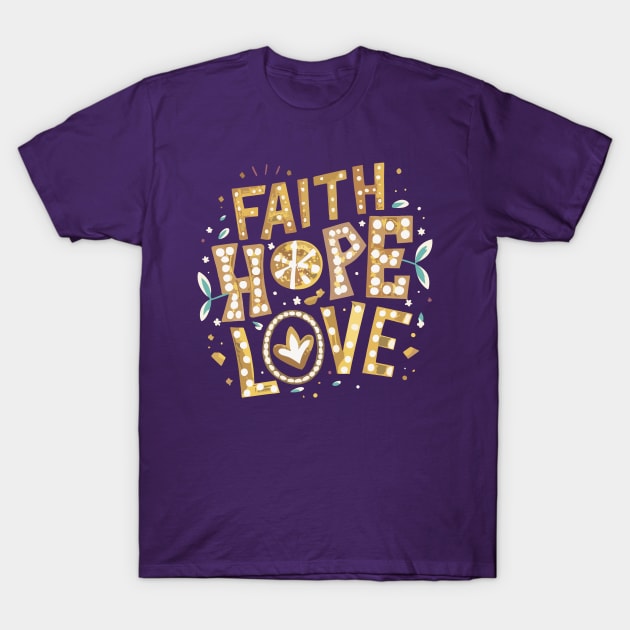 Faith Hope Love T-Shirt by Graceful Designs